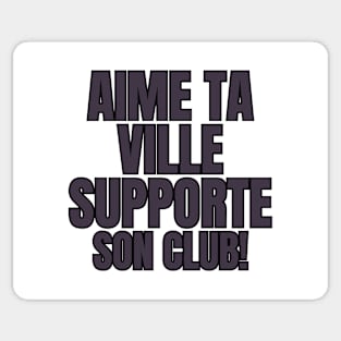 Aime Ta Ville Sticker